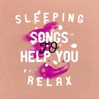 Sleeping Songs to Help You Relax