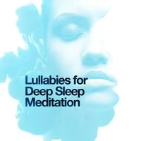 Lullabies for Deep Sleep Meditation
