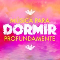 Música para Dormir Profundamente