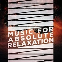 Music for Absolute Relaxation