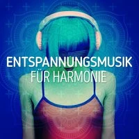 Entspannungsmusik für Harmonie