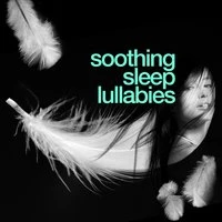 Soothing Sleep Lullabies