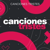 Canciones Tristes