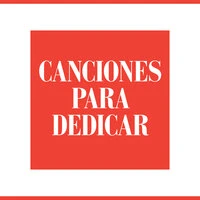 Canciones Para Dedicar
