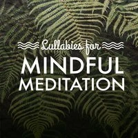 Lullabies for Mindful Meditation