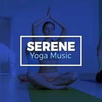 Serene Yoga Music