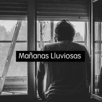 Mañanas Lluviosas