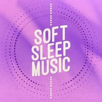 Soft Sleep Music