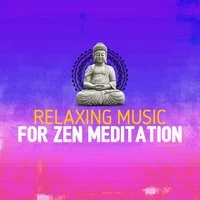 Relaxing Music for Zen Meditation
