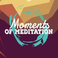Moments of Meditation