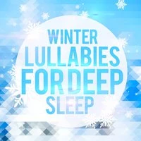 Winter Lullabies for Deep Sleep
