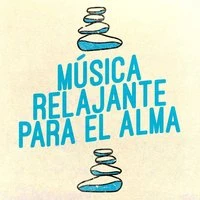Música Relajante Para El Alma