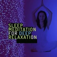 Sleep Meditation for Deep Relaxation