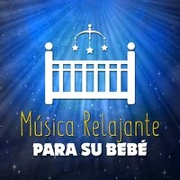 Música Relajante para Su Bebé