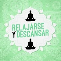 Relajarse y Descansar