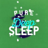 Pure Deep Sleep