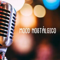 Mood Nostálgico