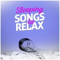 Sleeping Songs to Relax