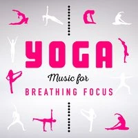 Yoga Music for Breathing Focus
