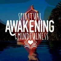 Spiritual Awakening & Mindfulness