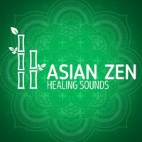 Asian Zen Healing Sounds