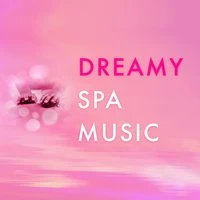 Dreamy Spa Music