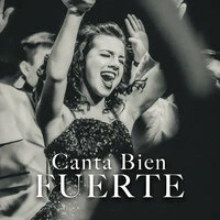 Canta Bien Fuerte