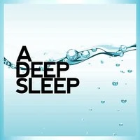 A Deep Sleep