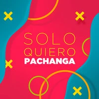 Solo Quiero Pachanga