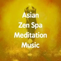 Asian Zen Spa Meditation Music