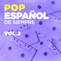 Pop Español de Siempre Vol. 2