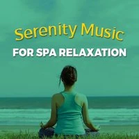 Serenity Music for Spa Relaxation