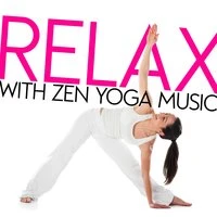 Relax with Zen Yoga Music