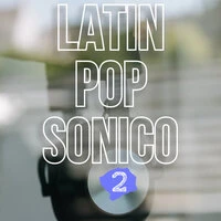 Latin Pop Sónico Vol. 2
