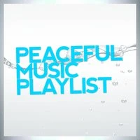 Peaceful Music Playlist