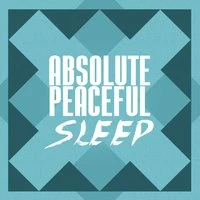 Absolute Peaceful Sleep