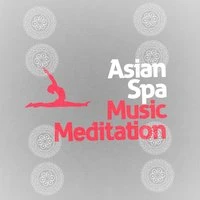 Asian Spa Music Meditation