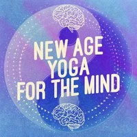 New Age Yoga for the Mind