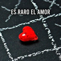 Es Raro El Amor