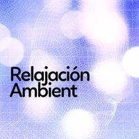 Relajación Ambient