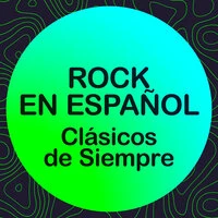 Rock en Español Clásicos de Siempre
