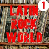 Latin Rock World Vol. 1