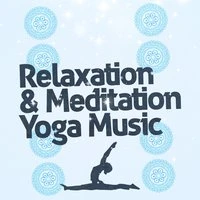 Relaxation & Meditation Yoga Music