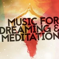 Music for Dreaming & Meditation