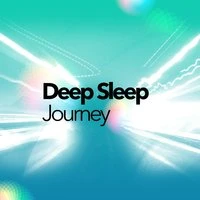 Deep Sleep Journey