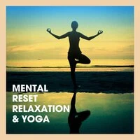 Mental Reset Relaxation & Yoga