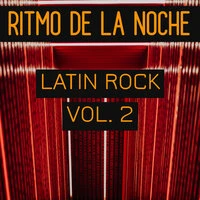 Ritmo De La Noche Latin Rock Vol. 2