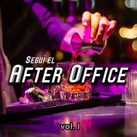 Seguí el after office vol. I