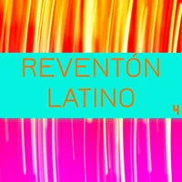 Reventón Latino Vol. 4