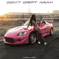 DON'T DRIFT AWAY